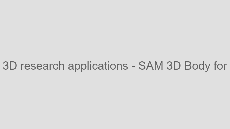 SAM 3D Body for Human Mesh Recovery