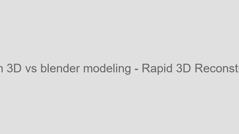 Rapid 3D Reconstruction